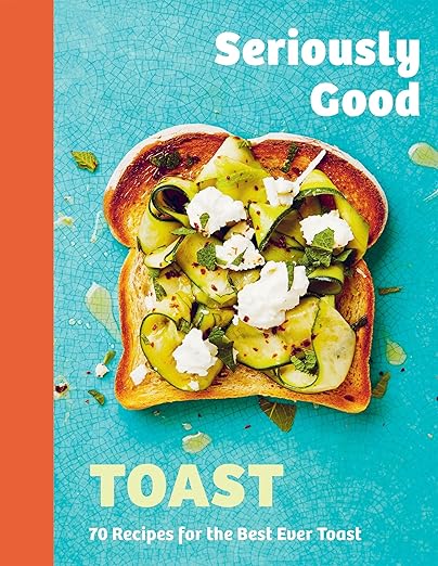 The Book About Seriously A Good Toast