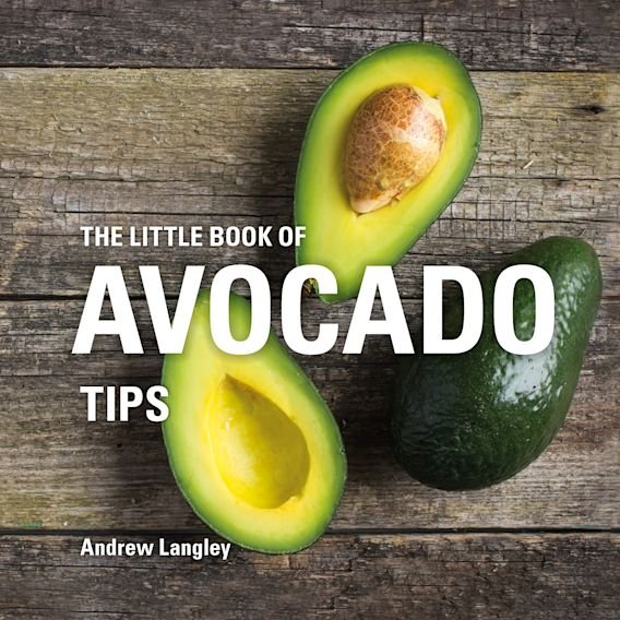 Little Books The Little Book of Avocado Tips