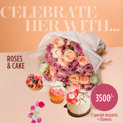 Roses & 3 Special Desserts + Flowers